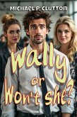 Wally or Won't She? (eBook, ePUB) Wally or Won't She? (eBook, ePUB)