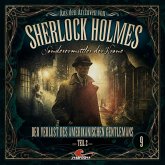 Aus den Archiven von Sherlock Holmes - Sonderermittler der Krone - Der Verlust des amerikanischen Gentlemans Aus den Archiven von Sherlock Holmes - Sonderermittler der Krone - Der Verlust des amerikanischen Gentlemans