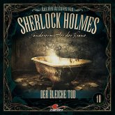 Aus den Archiven von Sherlock Holmes - Sonderermittler der Krone - Der bleiche Tod Aus den Archiven von Sherlock Holmes - Sonderermittler der Krone - Der bleiche Tod