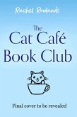 The Cat Cafe Book Club (eBook, ePUB) The Cat Cafe Book Club (eBook, ePUB)