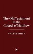 The Old Testament in the Gospel of... - Bild 1