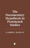 The Documentary Hypothesis in Pentateuch Studies (eBook, ePUB)