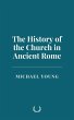 The History of the Church in Ancient... - Bild 1