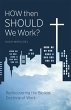 How Then Should We Work? (eBook, ePUB) - Bild 1