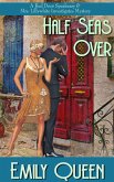 Half Seas Over (Mrs. Lillywhite Investigates, #10.5) (eBook, ePUB) Half Seas Over (Mrs. Lillywhite Investigates, #10.5) (eBook, ePUB)