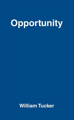 Opportunity (eBook, ePUB) - Tucker, William