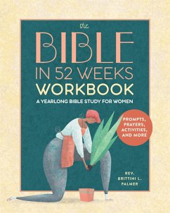 The Bible in 52 Weeks Workbook (eBook, ePUB) - Palmer, Rev. Brittini L.