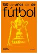 150 años de fútbol. La Copa Uruguaya... - Bild 1