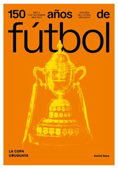 Cover 150 años de fútbol. La Copa Uruguaya (eBook, ePUB)