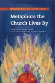 Metaphors the Church Lives By (eBook, ePUB) Metaphors the Church Lives By (eBook, ePUB)