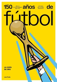 Cover 150 años de fútbol. La Copa de Oro (eBook, ePUB)