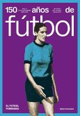 150 años de fútbol. El fútbol femenino (eBook, ePUB) 150 años de fútbol. El fútbol femenino (eBook, ePUB)