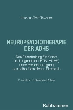 Neuropsychotherapie der ADHS (eBook, PDF) - Neuhaus, Cordula; Trott, Götz-Erik; Townson, Sabine