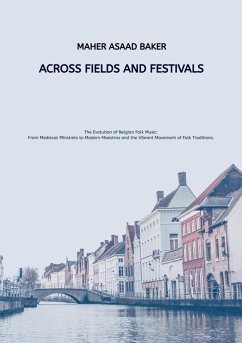 Across Fields and Festivals (eBook, ePUB) - Baker, Maher Asaad