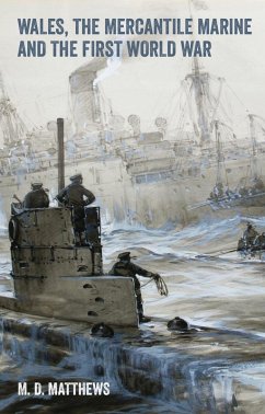 Cover Wales, the Mercantile Marine and the First World War (eBook, ePUB)