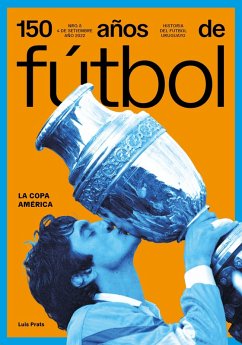 Cover 150 años de fútbol. La Copa América (eBook, ePUB)