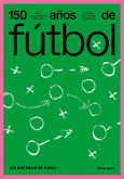 150 años de fútbol. Los sistemas de juego (eBook, ePUB)