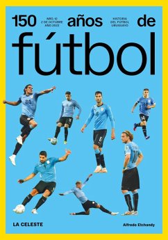 Cover 150 años de fútbol. La celeste (eBook, ePUB)