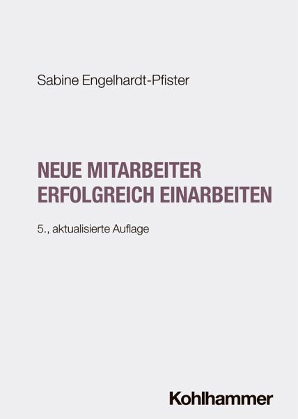 Neue Mitarbeiter erfolgreich einarbeiten (eBook, ePUB) Neue Mitarbeiter erfolgreich einarbeiten (eBook, ePUB)
