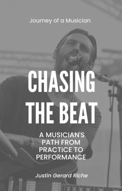 Cover Chasing The Beat: A Musician's Path From Practice To Performance (eBook, ePUB)