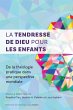 La tendresse de Dieu pour les enfants... - Bild 1