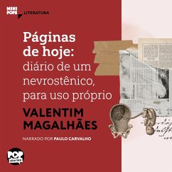Páginas de hoje: Diário de um nevrostênico, para uso próprio (MP3-Download) - Magalhães, Valentim