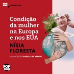 Condição da mulher na Europa e nos EUA: Textos selecionados de Opúsculo humanitário (MP3-Download)