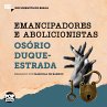 Emancipadores e Abolicionistas: Trechos... - Bild 1