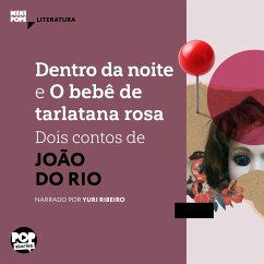 Dentro da noite e O bebê de tarlatana rosa: Dois contos de João do Rio (MP3-Download) - João do Rio