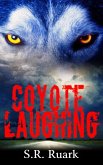 Coyote Laughing (eBook, ePUB) Coyote Laughing (eBook, ePUB)