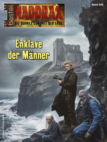 Enklave der Männer / Maddrax Bd.656 (eBook, ePUB)