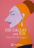 Die Callas und ich (eBook, ePUB)