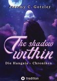 The Shadow Within - Die Hangaia-Chroniken The Shadow Within - Die Hangaia-Chroniken