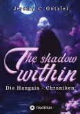 The Shadow Within - Die Hangaia-Chroniken The Shadow Within - Die Hangaia-Chroniken