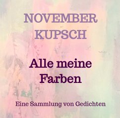 Alle meine Farben - Kupsch, November