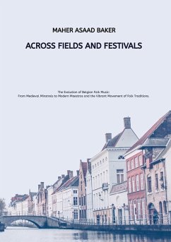 Across Fields and Festivals - Baker, Maher Asaad