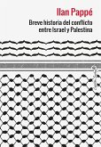 Breve historia del conflicto entre Israel y Palestina (eBook, ePUB) Breve historia del conflicto entre Israel y Palestina (eBook, ePUB)