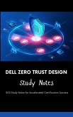 Dell Zero Trust Design - Study Notes (eBook, ePUB)
