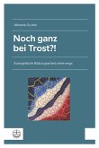 Noch ganz bei Trost?! (eBook, PDF)