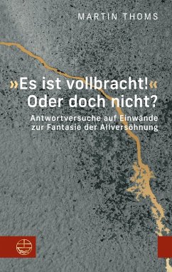 »Es ist vollbracht!« Oder doch nicht? (eBook, PDF) - Thoms, Martin