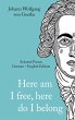 Here am I free, here do I belong... - Bild 1