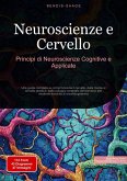 Neuroscienze e Cervello: Principi di Neuroscienze Cognitive e Applicate (eBook, ePUB)