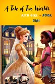 Rich Girl, Poor Girl - A Tale of Two Worlds (eBook, ePUB) Rich Girl, Poor Girl - A Tale of Two Worlds (eBook, ePUB)