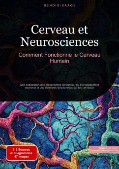 Cerveau et Neurosciences: Comment Fonctionne le Cerveau Humain (eBook, ePUB) - Saage - Français, Bendis A. I.