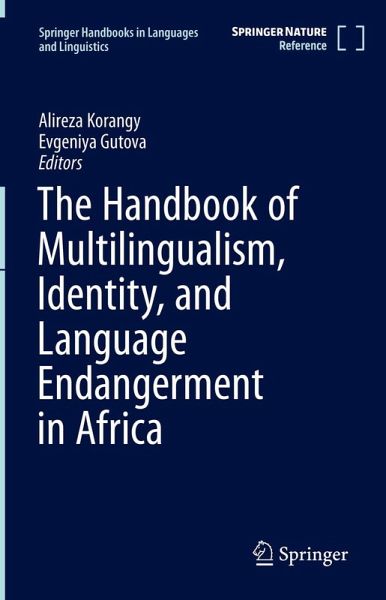The Handbook of Multilingualism, Identity, and Language Endangerment in Africa The Handbook of Multilingualism, Identity, and Language Endangerment in Africa