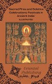 2 Sacred Fires and Solstice Celebrations Festivals in Ancient India (eBook, ePUB) 2 Sacred Fires and Solstice Celebrations Festivals in Ancient India (eBook, ePUB)