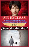 ¡Sigue desafiándote! (¡Sin Excusas! 30 Desafíos Extremos para una Mente de Acero, #4) (eBook, ePUB)