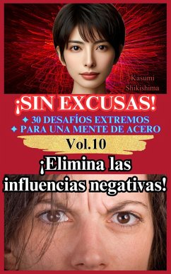 Cover ¡Elimina las influencias negativas! (¡Sin Excusas! 30 Desafíos Extremos para una Mente de Acero, #10) (eBook, ePUB)
