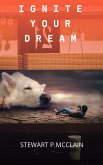 Ignite Your Dream (eBook, ePUB) Ignite Your Dream (eBook, ePUB)