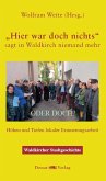 "Hier war doch nichts!" - sagt in Waldkirch niemand mehr - ODER DOCH? "Hier war doch nichts!" - sagt in Waldkirch niemand mehr - ODER DOCH?